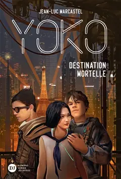 Yoko, tome 2 : Destination mortelle