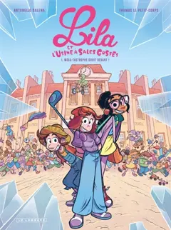 Lila et l'usine à sales gosses, tome 1 : Méga-tastrophe droit devant !, couverture