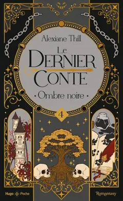 Le dernier conte, tome 4 : Ombre noire, couverture