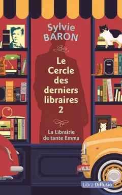 Le cercle des derniers libraires, tome 2 : La librairie de tante Emma