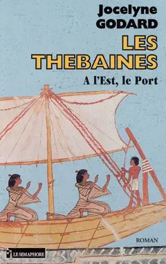 Les Thébaines, tome 9 : A l'est le port