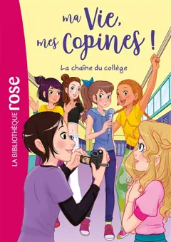 Ma vie, mes copines !, tome 32 : La chaîne du collège