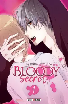 Bloody secret, tome 1