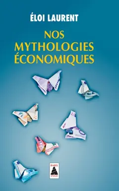 Nos mythologies économiques : essai