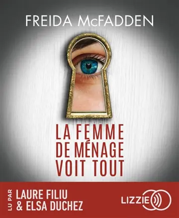 La femme de ménage voit tout
