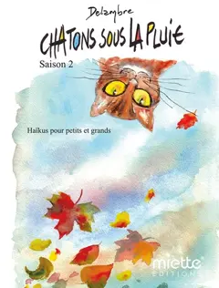 Chatons sous la pluie : haïkus pour petits et grands, tome 2