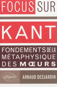 Kant, Fondements de la métaphysique des mœurs