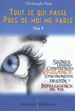 Tout ce qui passe près de moi me parle, tome 2