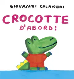 Crocotte d'abord !, couverture