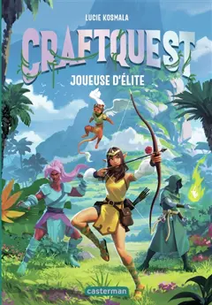 Craftquest, tome 1 : Joueuse d'élite, couverture