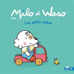 Milo et Waso. Les petits bobos
