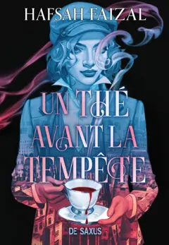 De thé et de sang, tome 1 : Un thé avant la tempête