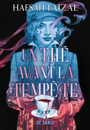 De thé et de sang. Vol. 1. Un thé avant la tempête
