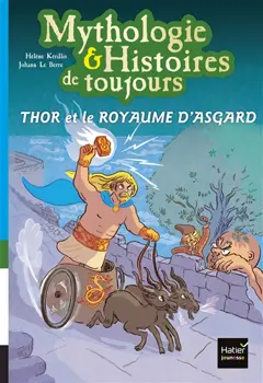 Mythologie & histoires de toujours, tome 10 : Thor et le royaume d'Asgard, couverture