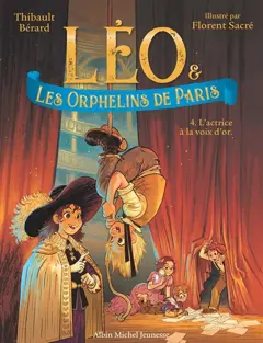 Léo & les orphelins de Paris, tome 4 : L'actrice à la voix d'or, couverture
