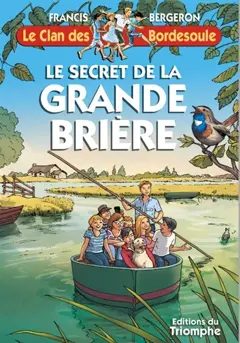 Le clan des Bordesoule, tome 36 : Le secret de la Grande Brière : une aventure du clan des Bordesoule