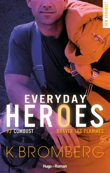 Everyday heroes. Vol. 2. Combust : braver les flammes