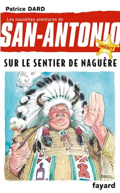 Les nouvelles aventures de San-Antonio, tome 28 : Sur le sentier de naguère