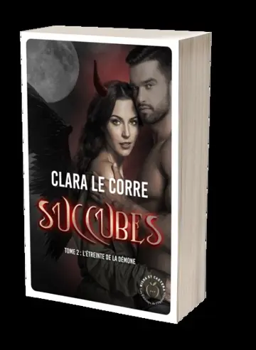 Succubes. Vol. 2. L'étreinte de la démone