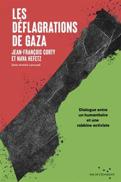 Les déflagrations de Gaza : dialogue entre un humanitaire et une rabbine activiste