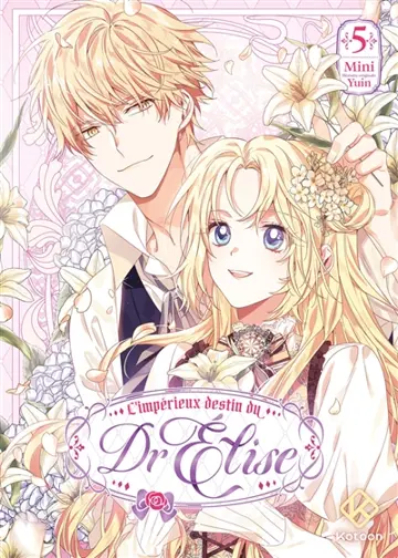 L'impérieux destin du Dr Elise. Vol. 5