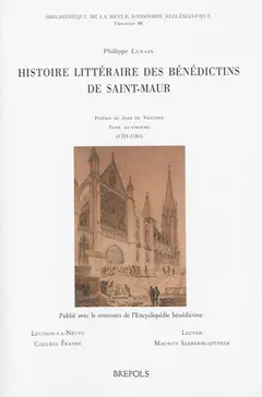 Histoire littéraire des bénédictins de Saint-Maur, tome 4 : 1724-1787
