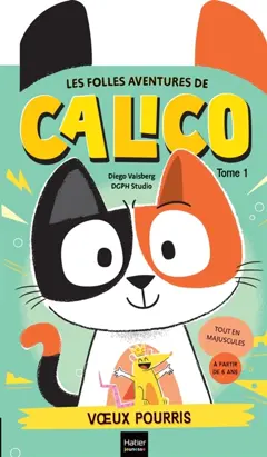Les folles aventures de Calico, tome 1 : Vœux pourris, couverture