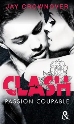 Clash, tome 2 : Passion coupable