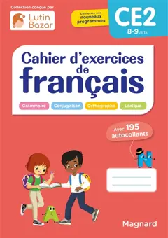 Cahier d'exercices de français CE2, 8-9 ans : grammaire, conjugaison, orthographe, lexique