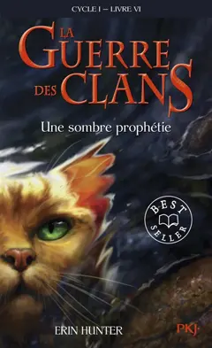 La guerre des clans : cycle 1, tome 6 : Une sombre prophétie