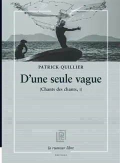 Chants des chants, tome 1 : D'une seule vague