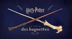 Harry Potter : le traité des baguettes