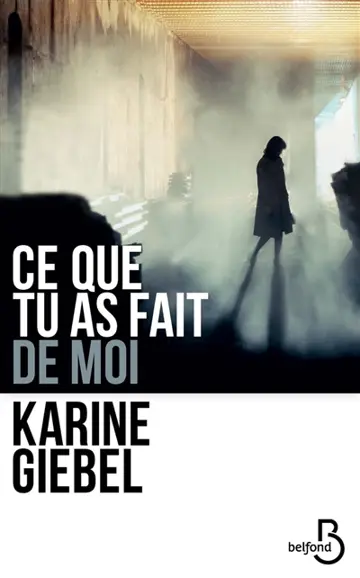 Ce que tu as fait de moi