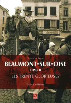 Beaumont-sur-Oise, tome 2 : Les Trente Glorieuses