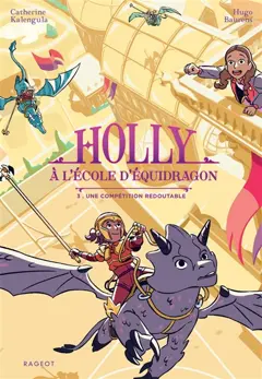 Holly à l'école d'équidragon, tome 3 : Une compétition redoutable, couverture