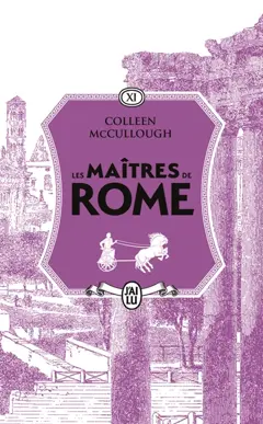 Les maîtres de Rome, tome 11 : Antoine et Cléopâtre. Le serpent d'Alexandrie