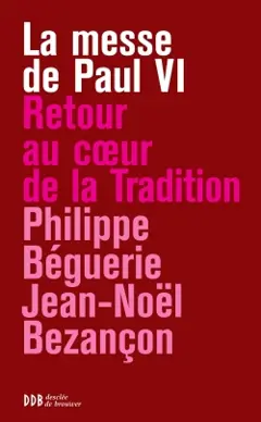 La messe de Paul VI : retour au cœur de la tradition