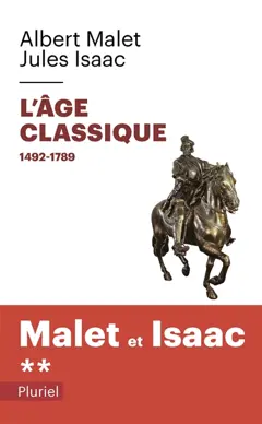 L'histoire, tome 2 : L'âge classique : 1492-1789