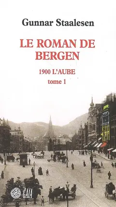 Le roman de Bergen. 1900, l'aube, tome 1, couverture