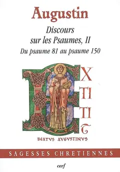 Discours sur les Psaumes, tome 2 : Du psaume 81 au psaume 150