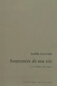Souvenirs de ma vie, tome 1 : Le collier des jours