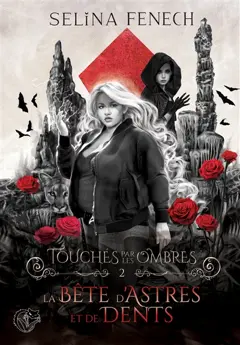 Touchés par les ombres, tome 2 : La bête d'astres et de dents, couverture