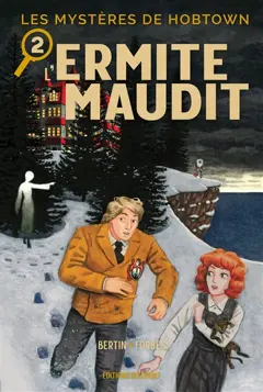 Les mystères de Hobtown, tome 2 : L'ermite maudit, couverture