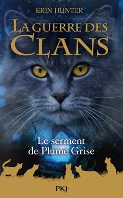 La guerre des clans, tome 13 : Le serment de Plume Grise, couverture