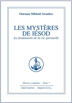 Œuvres complètes, tome 7 : Les mystères de Iesod : les fondements de la vie spirituelle, couverture