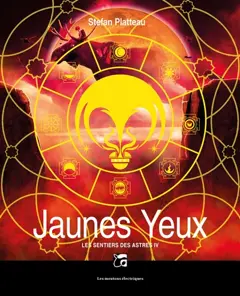 Les sentiers des astres, tome 4 : Jaunes yeux, couverture
