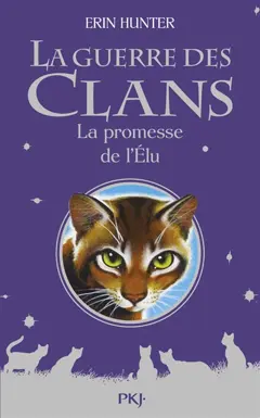 La guerre des clans. La promesse de l'élu