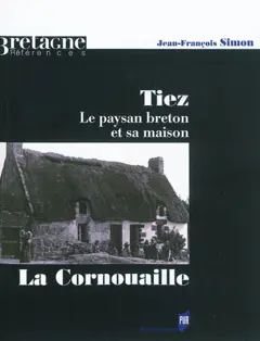 Tiez, le paysan breton et sa maison, tome 2 : La Cornouaille