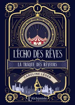 L'écho des rêves, tome 1 : La traque des rêveurs