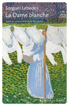 La dame blanche : cinq jours en juillet 2014, couverture